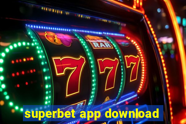 superbet app download